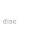Disc